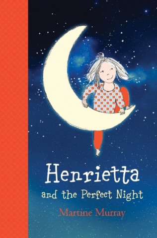 Könyv Henrietta and the Perfect Night MURRAY  MARTINE