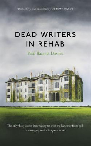 Könyv Dead Writers in Rehab Paul Bassett Davies