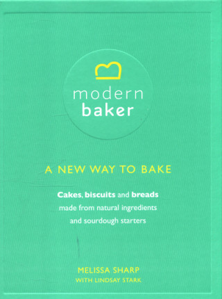 Kniha Modern Baker: A New Way To Bake Melissa Sharp