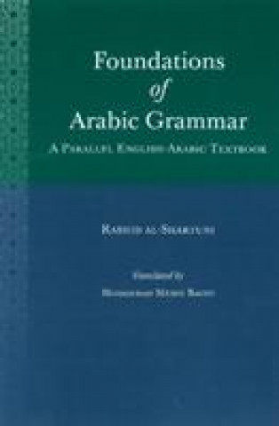 Knjiga Foundations of Arabic Grammar Rashid Al-Shartuni