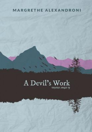 Книга Devil's Work and Other Short Stories MARGRET ALEXANDRONI