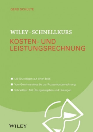 Knjiga Wiley-Schnellkurs Kosten- und Leistungsrechnung Gerd Schulte