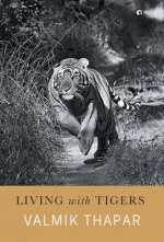 Könyv Living with Tigers VALMIK THAPAR