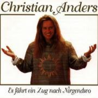 Audio Es Fährt Ein Zug N.Nirgendwo(Enthält Re-Recordings Christian Anders