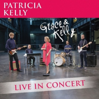 Audio Grace & Kelly-Live In Concert Patricia Kelly