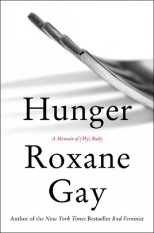 Kniha Hunger Roxane Gay