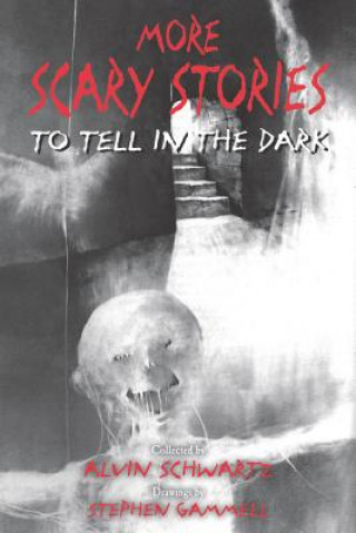 Kniha More Scary Stories to Tell in the Dark Alvin Schwartz