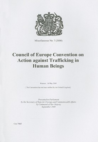 Kniha Council of Europe Convention on Action Against Trafficking in Human Beings: Warsaw, 16 May 2005 Stationery Office