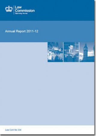 Kniha Law Commission Annual Report: 45th, 2010-12 (Law Commission Report #334) U K Stationery Office