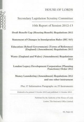 Książka 10th Report of Session 2012-13: Draft Benefit Cap (Housing Benefit) Regulations 2012; Statement of Changes in Immigration Rules (Hc 565); Education (S U K Stationery Office