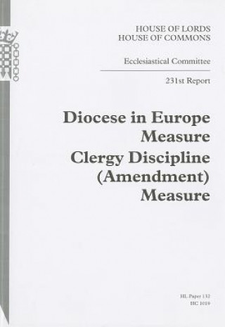 Carte Diocese in Europe Measure: Clergy Discipline (Amendment) Measure: 231st Report: House of Lords Paper 132 Session 2012-13 The Stationery Office