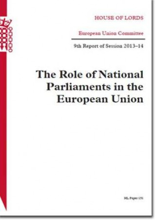 Carte Role of National Parliaments in the European Union: House of Lords Paper 151 Session 2013-14 The Stationery Office