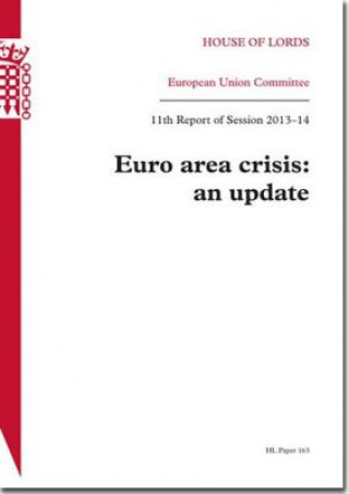 Carte Euro Area Crisis: An Update: House of Lords Paper 163 Session 2013-14 The Stationery Office
