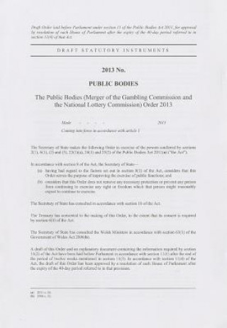 Knjiga Public Bodies (Merger of the Gambling Commission and the National Lottery Commission) Order 2013 The Stationery Office