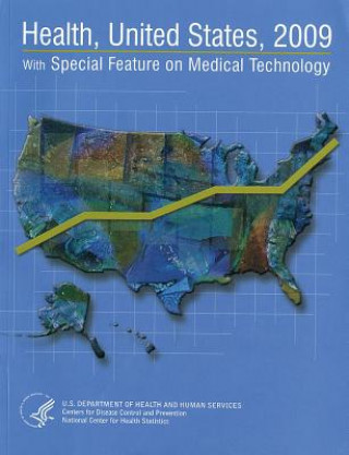 Knjiga Health, United States, 2009: With Special Feature on Medical Technology National Center for Health Statistics (U