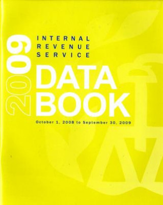 Kniha Internal Revenue Service Data Book, 2009: October 1, 2008 to September 30, 2009 Internal Revenue Service (U S )