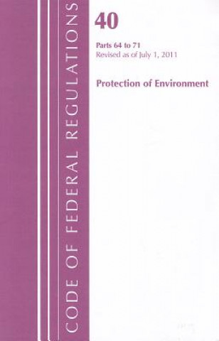 Könyv Protection of Environment, Parts 64 to 71 U S Office of the Federal Register