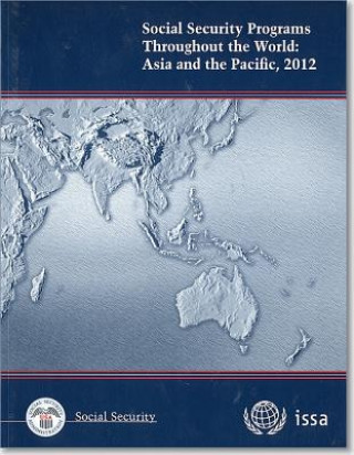 Book Social Security Programs Throughout the World: Asia and the Pacific Social Security Administration (U S )