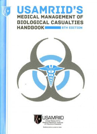 Könyv Usamriid's Medical Management of Biological Casualties Handbook Army Medical Research Institute for Infe