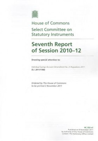 Kniha Select Committee on Statutory Instruments - All: 7th Report, Session 2010-12 U K Stationery Office