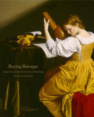 Knjiga Buying Baroque Edgar Peters Bowron