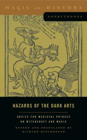 Книга Hazards of the Dark Arts Richard Kieckhefer