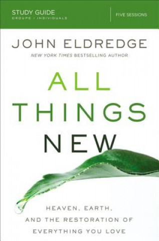 Könyv All Things New Study Guide John Eldredge