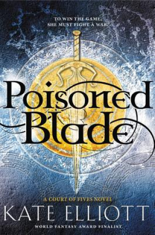 Könyv Poisoned Blade Kate Elliott