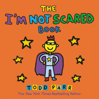 Knjiga I'm Not Scared Book Todd Parr