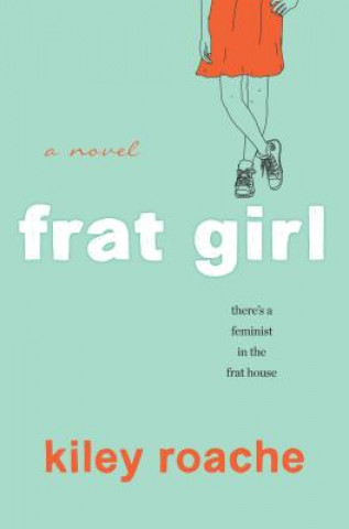 Libro Frat Girl Kiley Roache