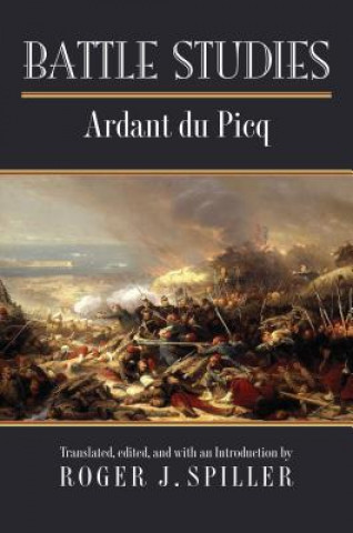 Kniha Battle Studies Charles Jean Jacques J. Ardant Du Picq