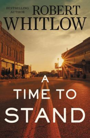 Kniha Time to Stand Robert Whitlow