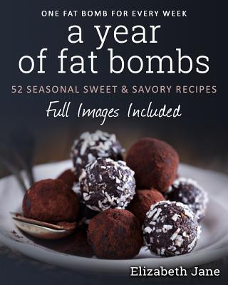 Könyv Year of Fat Bombs Elizabeth Jane