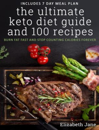 Carte Ultimate Keto Diet Guide & 100 Recipes Elizabeth Jane