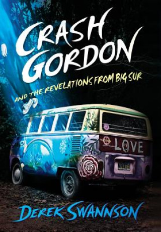 Kniha Crash Gordon and the Revelations from Big Sur Derek Swannson