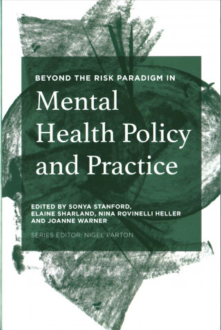 Kniha Beyond the Risk Paradigm in Mental Health Policy and Practice Sonya Stanford