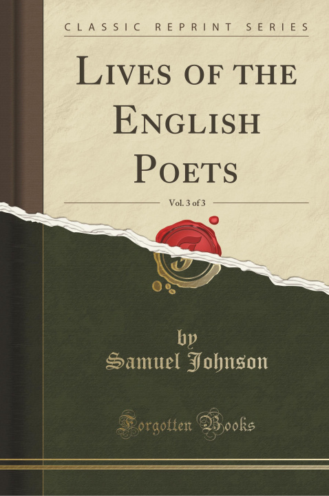 Kniha Lives of the English Poets, Vol. 3 of 3 (Classic Reprint) Samuel Johnson