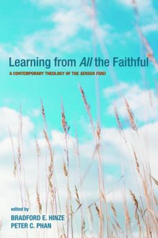 Könyv Learning from All the Faithful Bradford E. Hinze