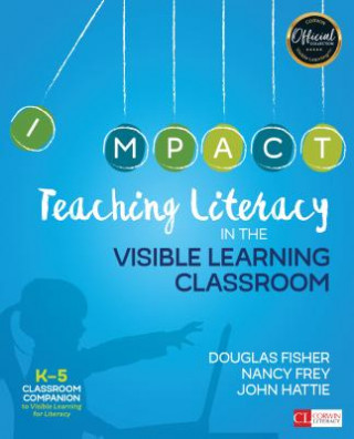 Kniha Teaching Literacy in the Visible Learning Classroom, Grades K-5 Douglas Fisher