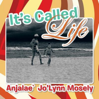 Carte It's Called Life Anjalae` Jo'Lynn Mosely