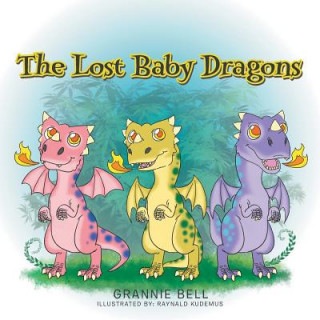 Könyv Lost Baby Dragons Grannie Bell