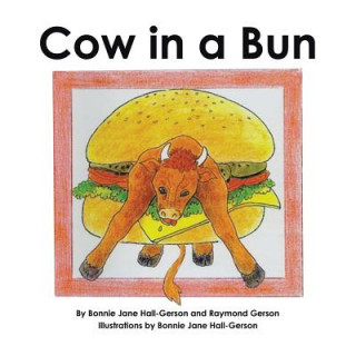 Kniha Cow in a Bun Bonnie Hall