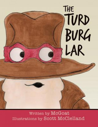 Könyv Turd Burglar McGoat