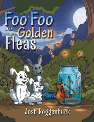 Knjiga Foo Foo and the Golden Fleas Josh Roggenbuck