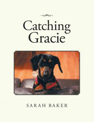 Книга Catching Gracie Sarah Baker