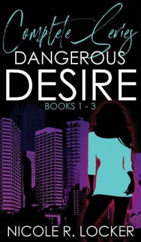 Книга Dangerous Desire Nicole R. Locker