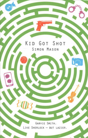 Knjiga Kid Got Shot Simon Mason