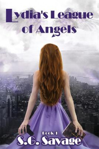 Knjiga Lydia's League of Angels S. G. Savage