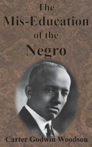 Knjiga Mis-Education of the Negro Carter Godwin Woodson