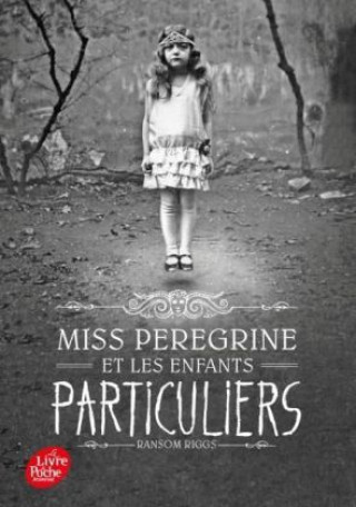 Kniha Miss Peregrine et les enfants particuliers Ransom Riggs